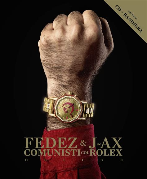 j-ax e fedez comunisti col rolex versione delux|Comunisti col Rolex (Multiplatinum Deluxe Edition) .